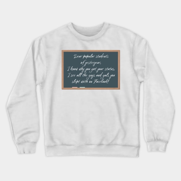 Popular Students of Yesteryear Crewneck Sweatshirt by Say What You Mean Gifts